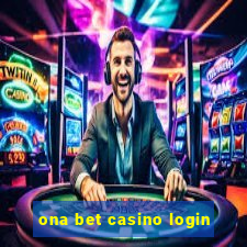 ona bet casino login